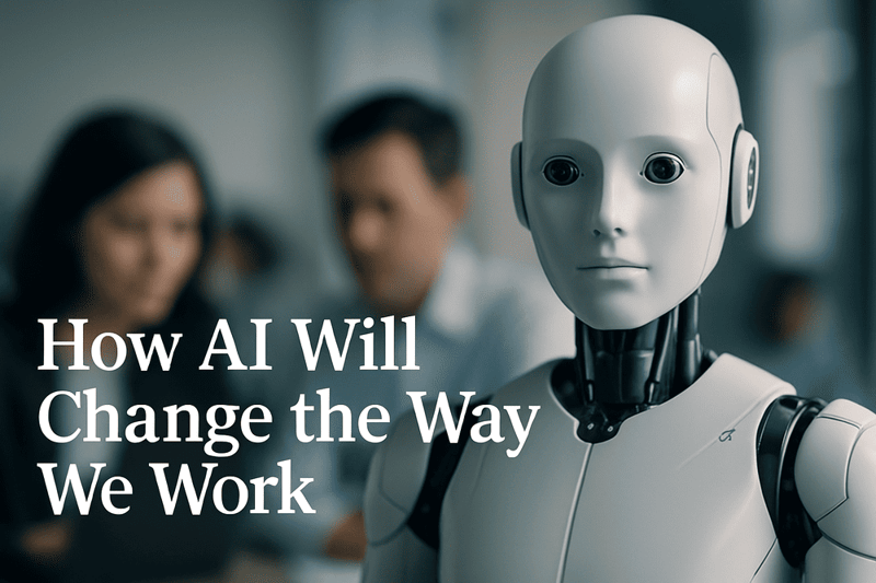 photographic Create a banner image fitting for the blog title How AI Will Change the Way We WorkHumans should be visible only slightly in the backgrou-Nov-11-2025-05-43-49-5675-AM